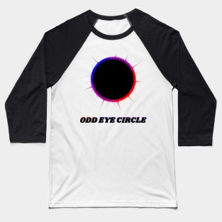 ODD EYE CIRCLE! Baseball T-Shirt